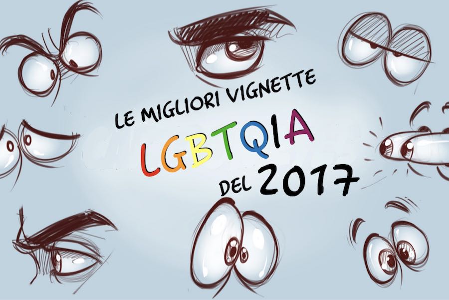 migliori vignette gay lesbiche trans del 2017